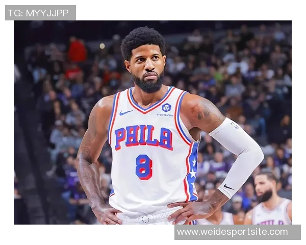 乔治复出在即但76人或已不再需要他无人问津的尴尬局面